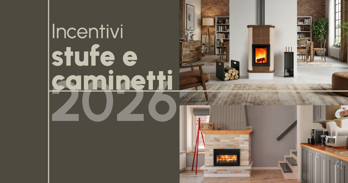 Copertina Incentivi stufe e caminetti 2026 2